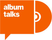 Album Talks™